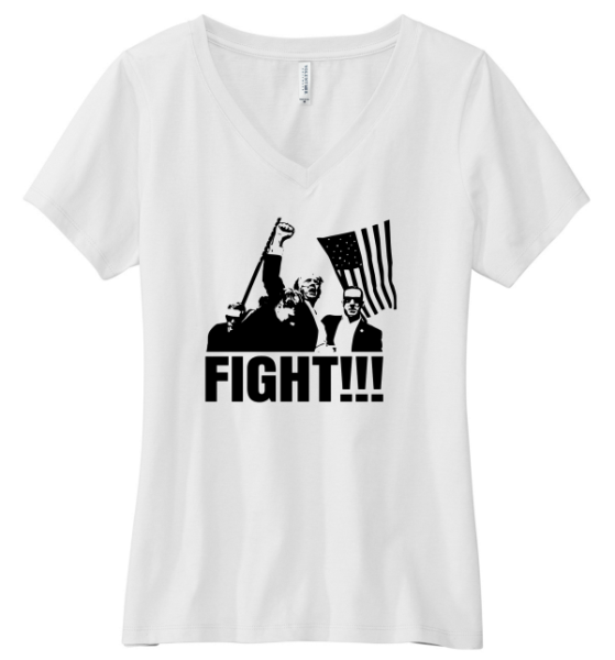 Ladies Made in the USA "Fight" Trump V-Neck Tee