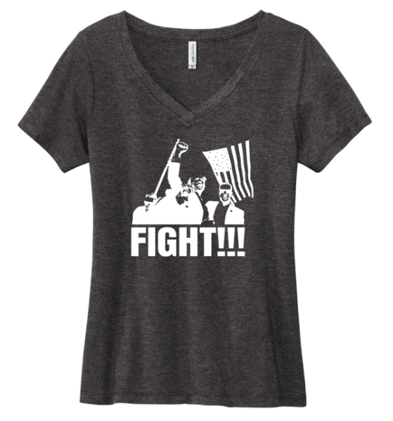 Ladies Made in the USA "Fight" Trump V-Neck Tee