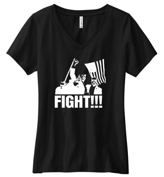 Ladies Made in the USA "Fight" Trump V-Neck Tee