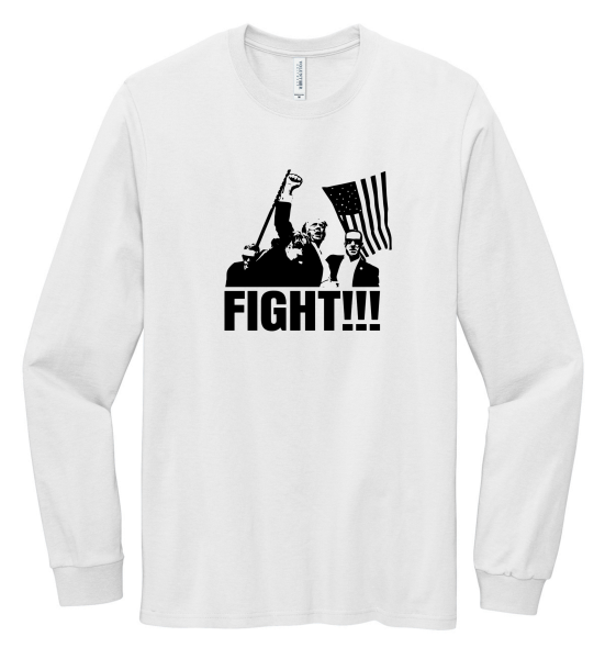 Made in the USA "Fight" Long Sleeve Trump Tee