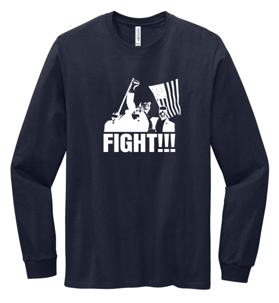 Made in the USA "Fight" Long Sleeve Trump Tee