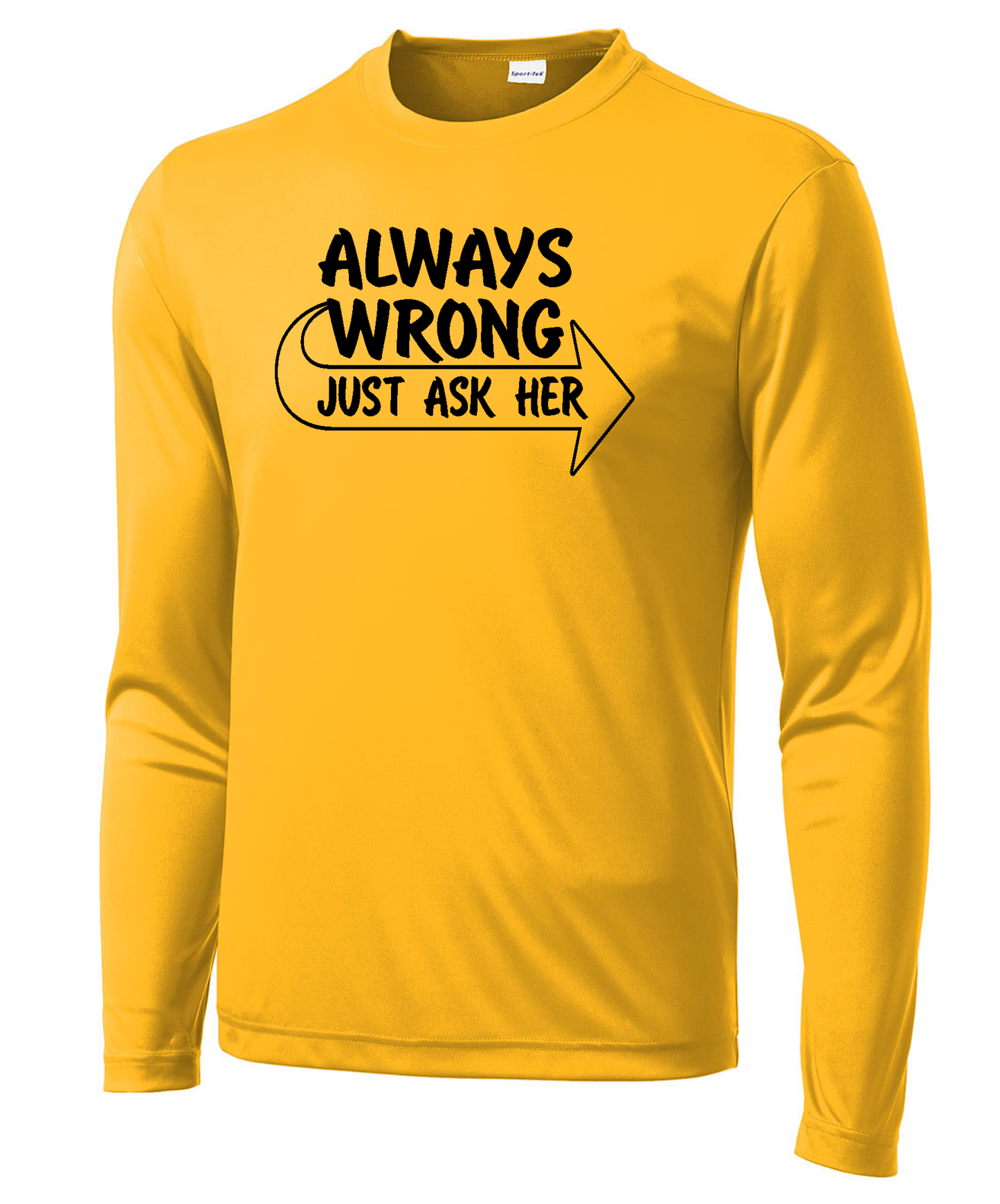 Always Wrong Long Sleeve Performance Tee