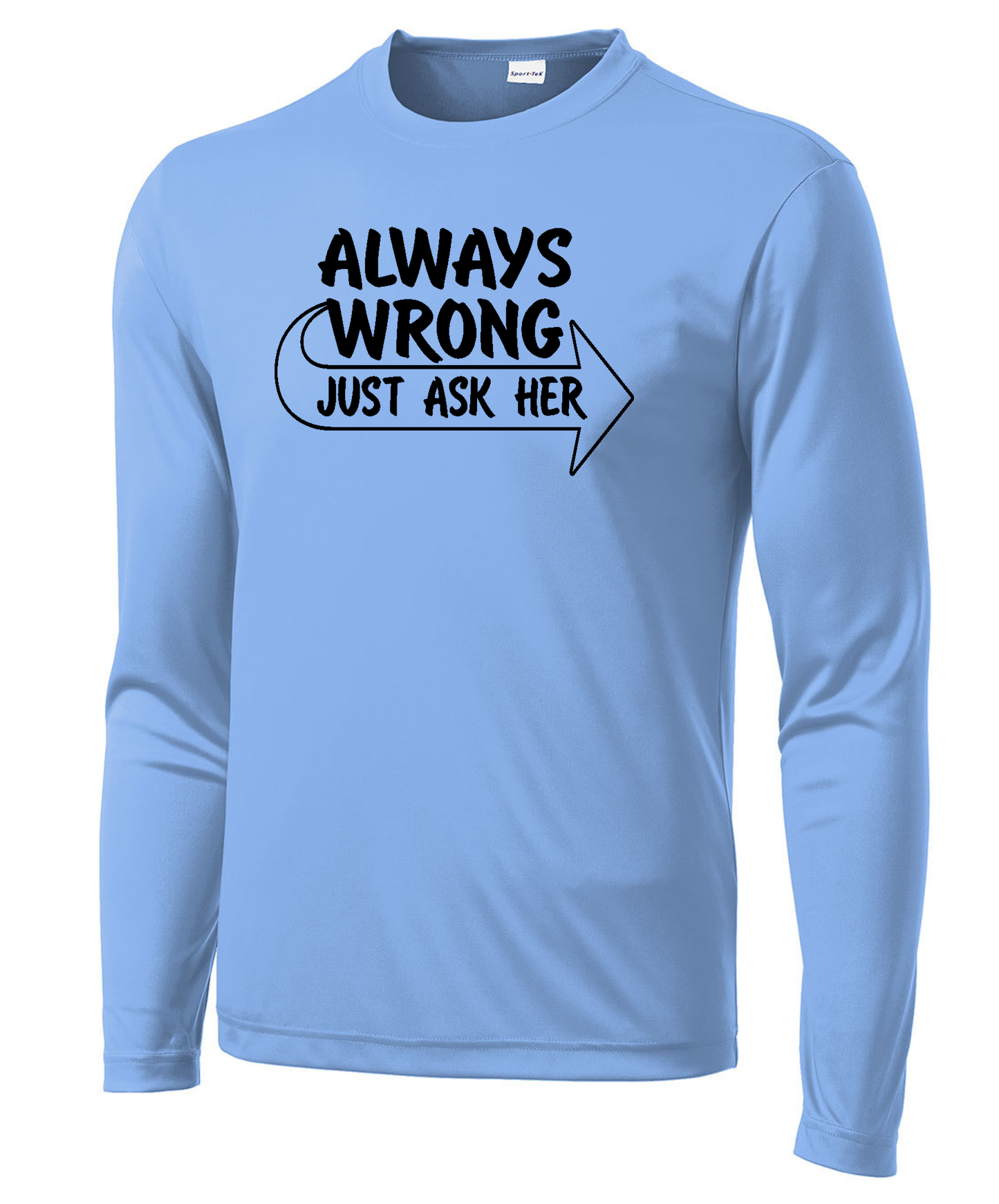 Always Wrong Long Sleeve Performance Tee