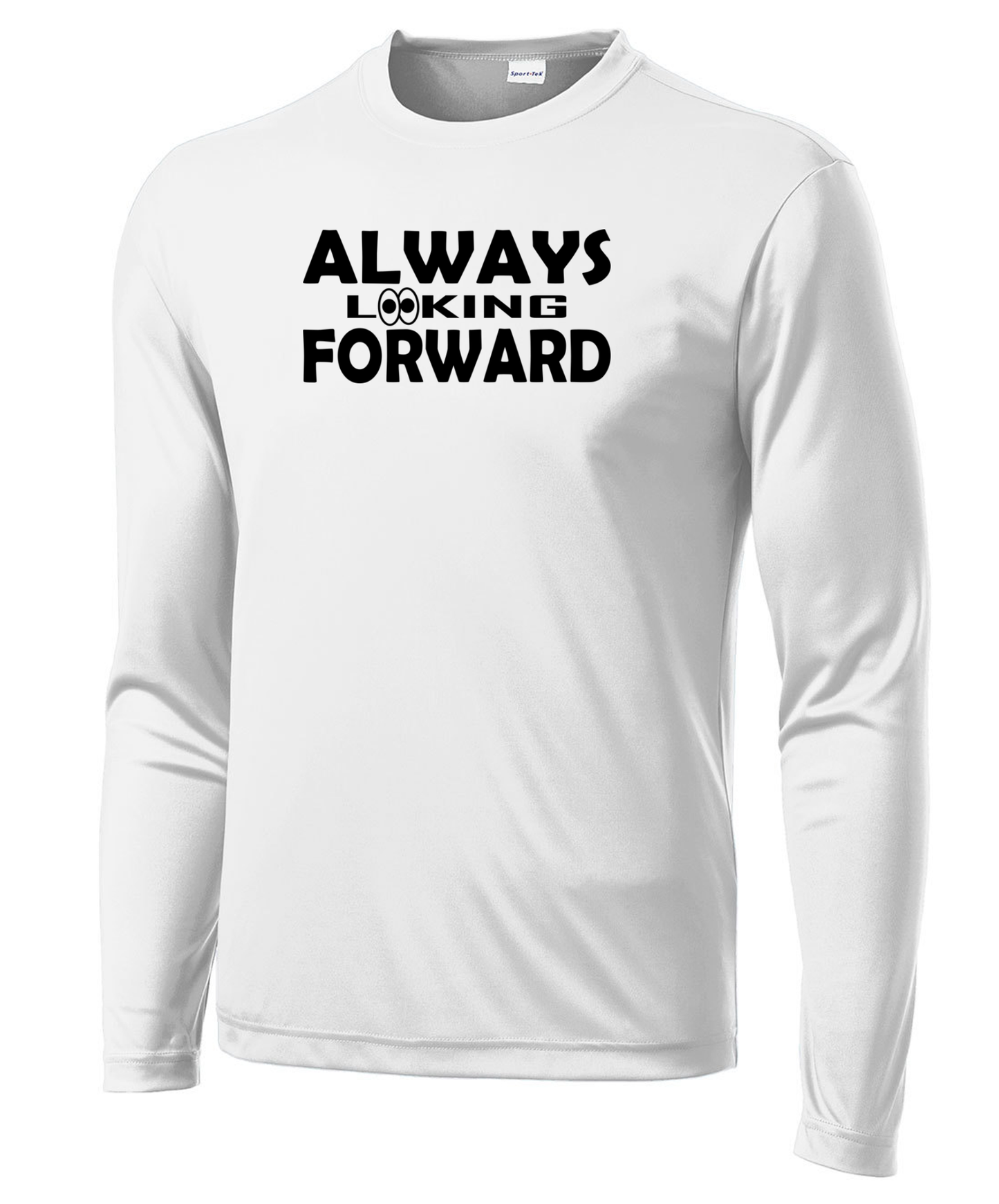 Always Looking Forward Long Sleeve Performance Tee