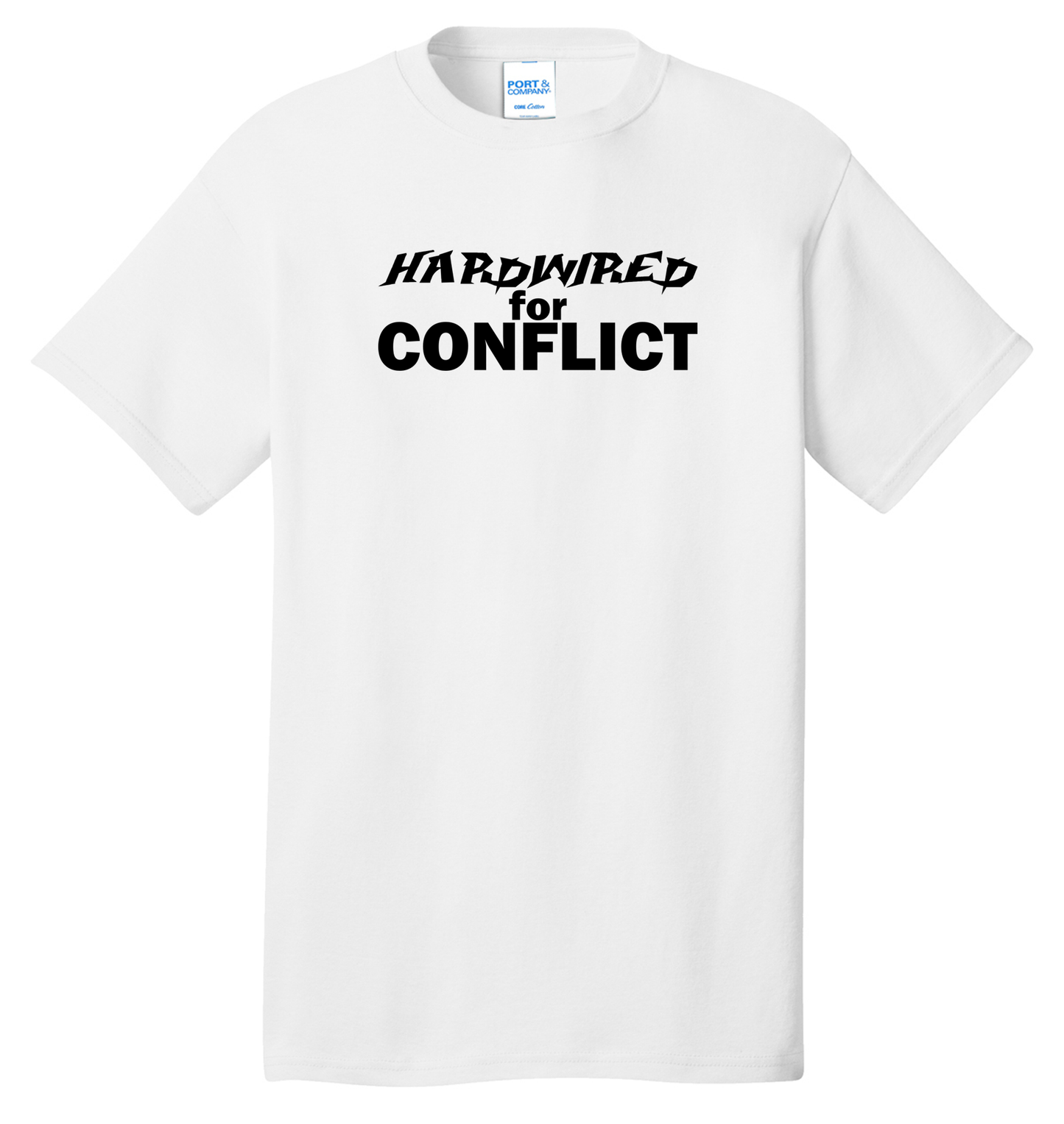 Hardwired for Conflict Cotton Tee