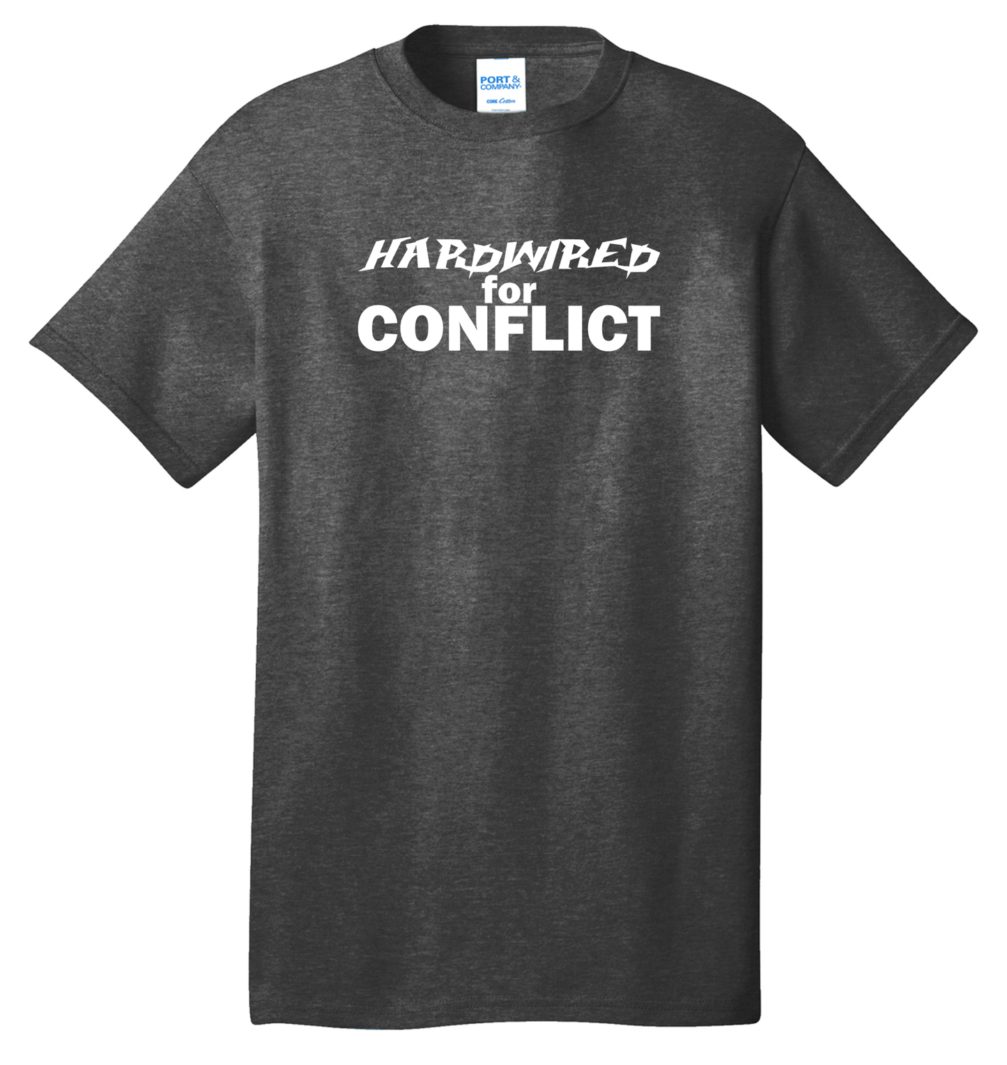 Hardwired for Conflict Cotton Tee