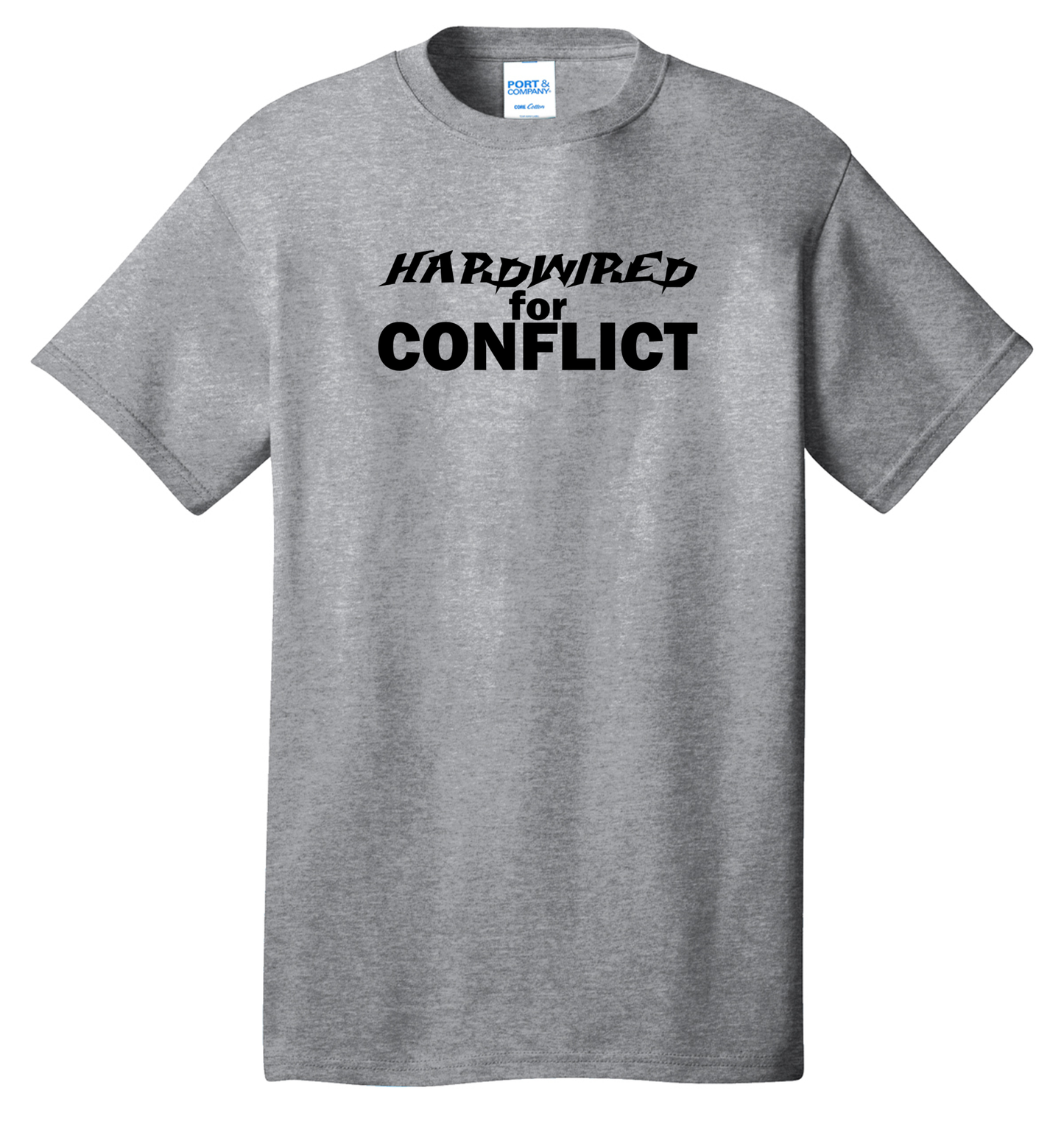 Hardwired for Conflict Cotton Tee