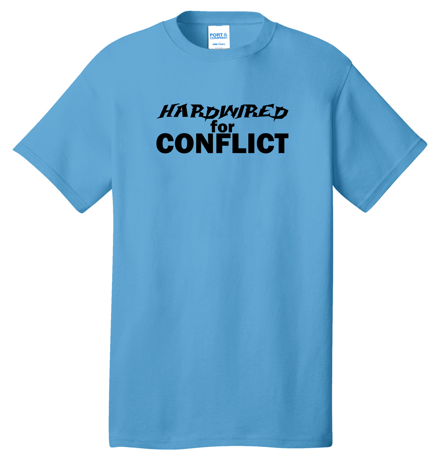 Hardwired for Conflict Cotton Tee