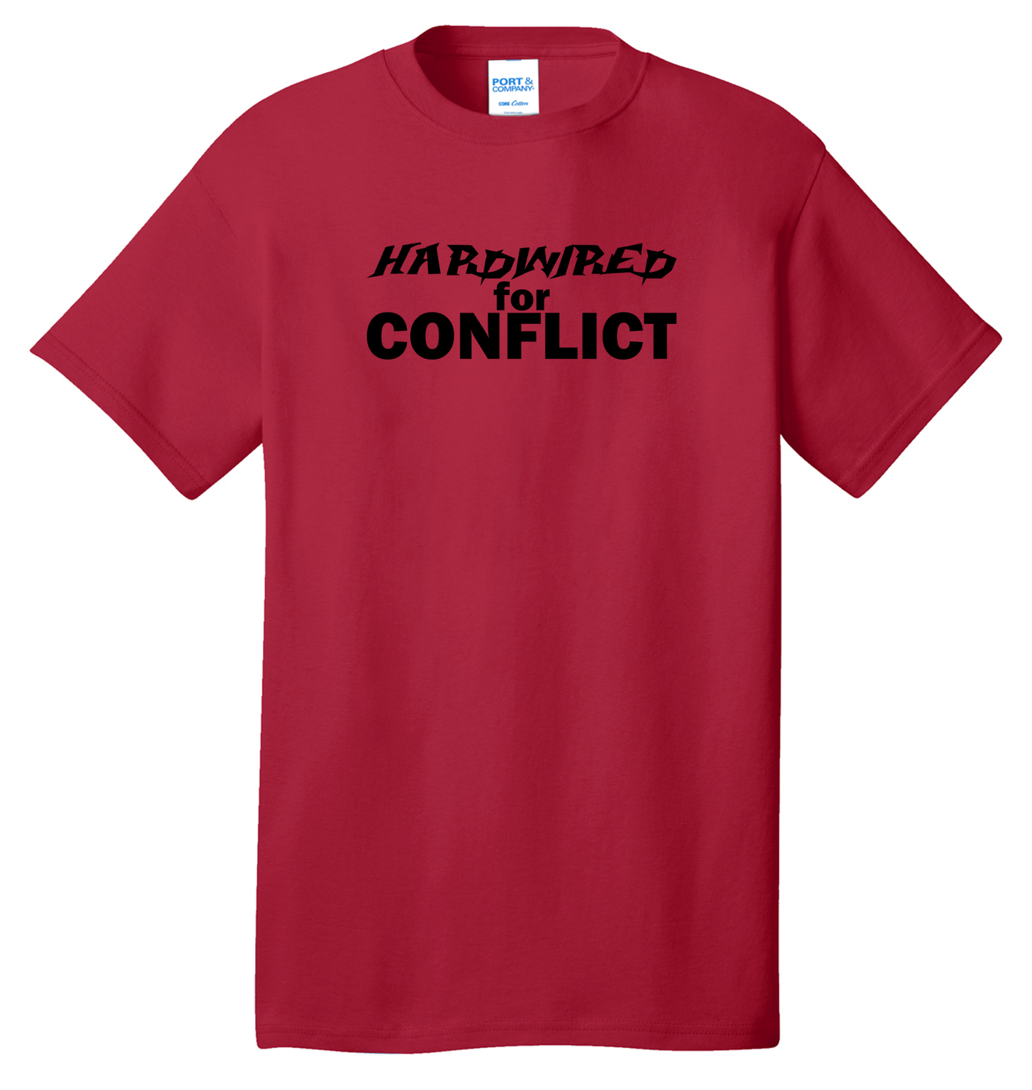 Hardwired for Conflict Cotton Tee