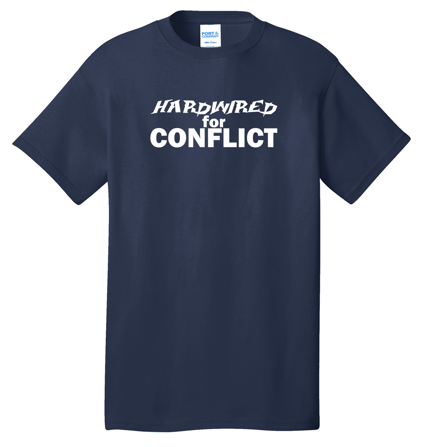 Hardwired for Conflict Cotton Tee