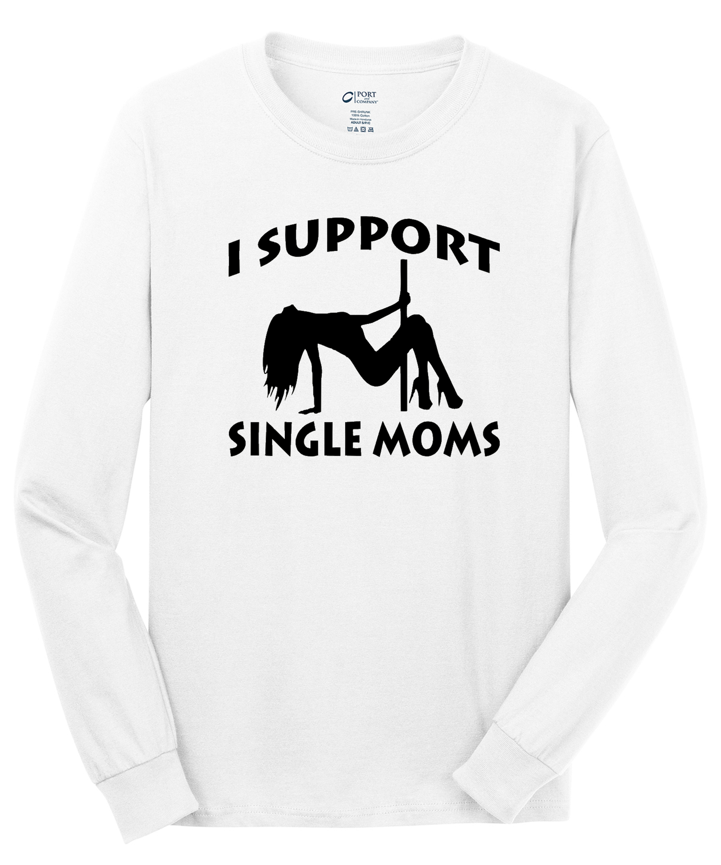 I Support Single Moms Long Sleeve Cotton Tee