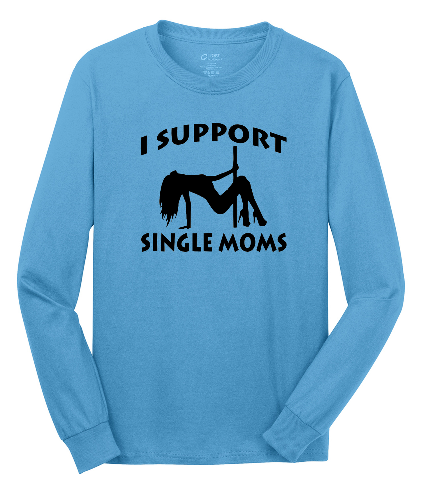 I Support Single Moms Long Sleeve Cotton Tee