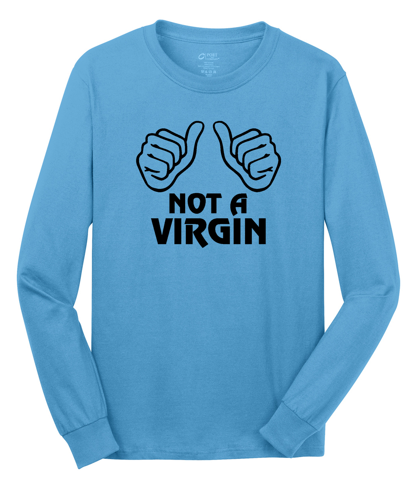 Not a Virgin Long Sleeve Cotton Tee