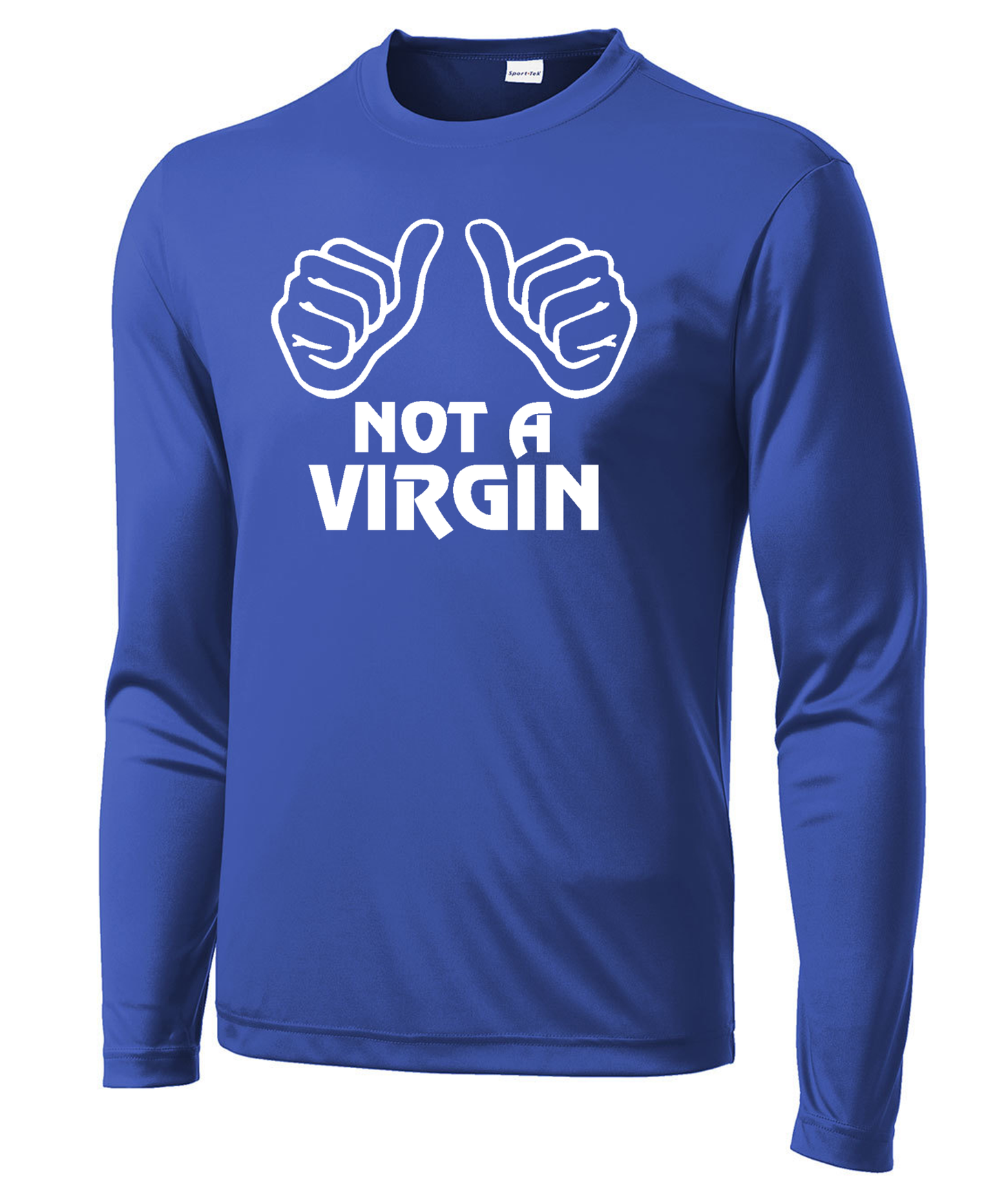 Not a Virgin Long Sleeve Performance Tee