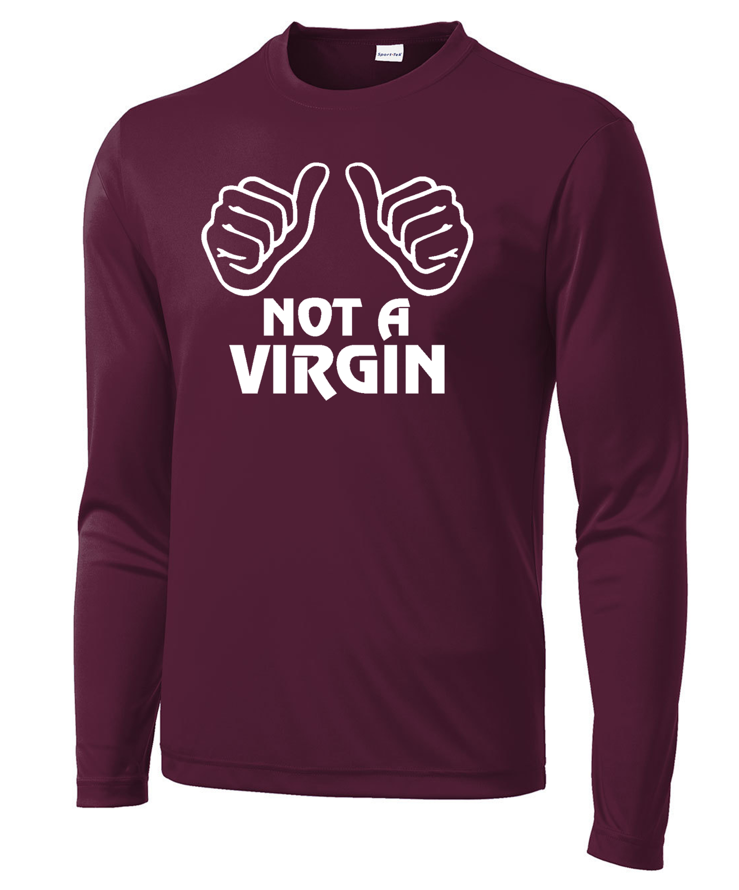 Not a Virgin Long Sleeve Performance Tee