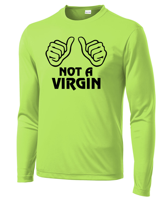 Not a Virgin Long Sleeve Performance Tee