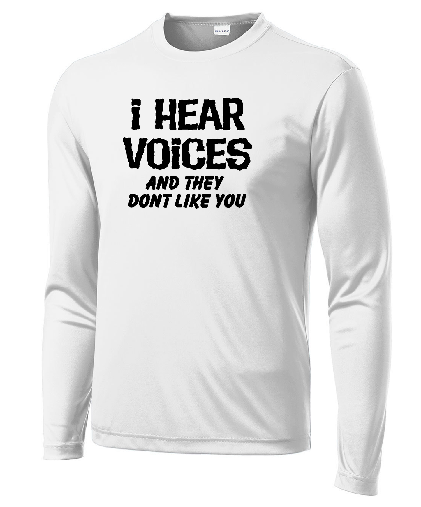 I Hear Voices Long Sleeve Performance Tee